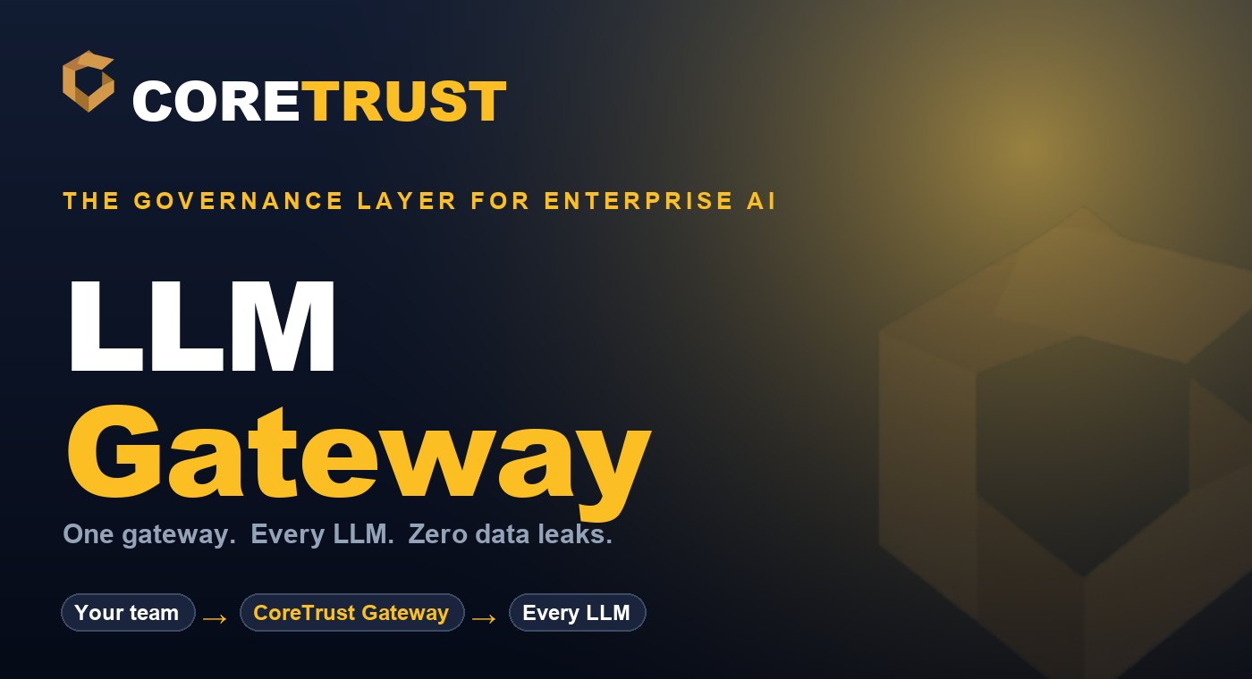 CoreTrust LLM Gateway